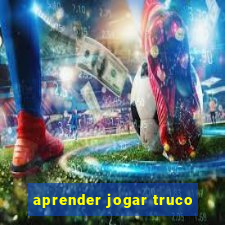 aprender jogar truco